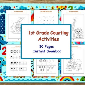 May include: A colorful printable worksheet pack for 1st grade students featuring counting activities. The cover image shows a variety of animals and objects, including elephants, lions, rainbows, and a piggy bank. The text on the cover reads "1st Grade Counting Activities, 30 Pages, Instant Download".