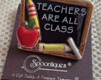 Spoontiques Ceramic Teachers Are All Class  Blackboard Pin on Original Card