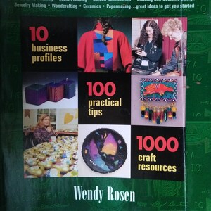 May include: Book cover with the title "CASH crafts" in yellow and black letters. The book cover is green with a dollar bill pattern. The book cover features 10 business profiles, 100 practical tips, and 1000 craft resources. The book is by Wendy Rosen.