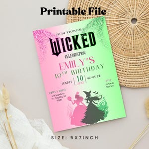 May include: A printable invitation with a pink and green gradient background. The invitation reads "Wicked Celebration" and "Emily's 10th Birthday." The invitation is 5x7 inches in size.