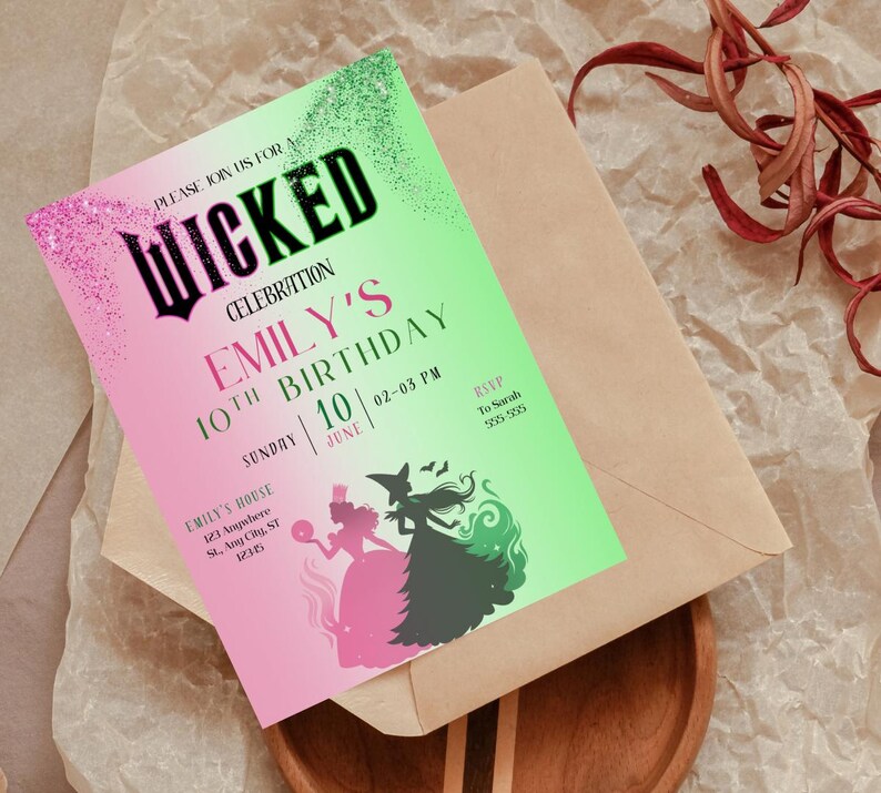 May include: A birthday invitation with a pink and green gradient background. The invitation reads "WICKED CELEBRATION" and "EMILY'S 10TH BIRTHDAY". The design includes silhouettes of witches and a princess.