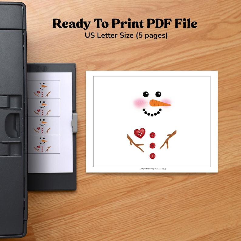May include: A printed PDF file with a snowman design, ready to print. The snowman has black eyes, a carrot nose, and a smiling mouth. The design includes a heart and buttons. The text on the image reads "Ready To Print PDF File US Letter Size (5 pages)".