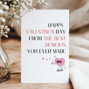 Carte de Saint-Valentin amusante pour votre mari ou petit ami - La meilleure décision que vous ayez jamais prise - Carte de Saint-Valentin sarcastique
