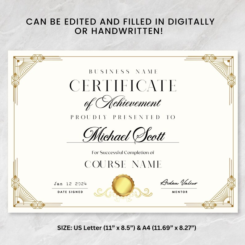 May include: A gold and white certificate of achievement with an art deco design. The certificate is for Michael Scott for successful completion of a course. The date signed is Jan 12 2024. The certificate is 11 inches by 8.5 inches.