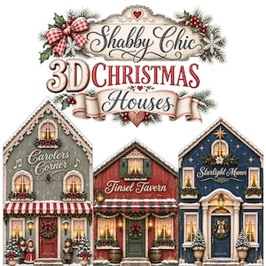 Könnte beinhalten: Ein Set aus drei 3D-Weihnachtshaus-Illustrationen mit der Aufschrift Shabby Chic 3D Christmas Houses. Die Designs umfassen Carolers Corner in Salbeigrün, Tinsel Tavern in Rot und Starlight Manor in Marineblau, alle mit festlicher Dekoration.