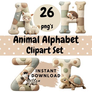 May include: An "Animal Alphabet Clipart Set" graphic featuring the letters A, H, Z, and T, each adorned with a different animal. The letter A has a llama, H has a hedgehog, Z has a zebra, and T has a turtle. The image also includes the text "26 png's" and "Instant Download."