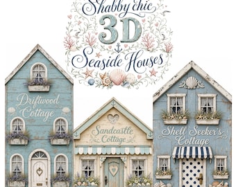May include: Three decorative wooden house plaques labeled Driftwood Cottage, Sandcastle Cottage, and Shell Seeker's Cottage. The design features blue and cream weathered wood, window boxes with flowers, seashells, and anchors, with text reading Shabby chic 3D Seaside Houses.