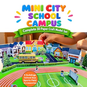May include: A 3D paper craft model set titled MINI CITY SCHOOL CAMPUS featuring a school building, cafeteria, gymnasium, and science lab. The set includes a yellow school bus, a sports field with a track, trees, and various character figures.