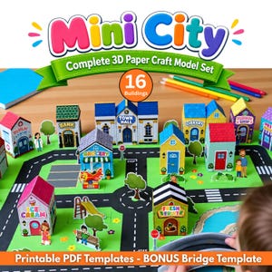 May include: A colourful 'Mini City' 3D paper craft model set with 16 buildings, including a bank, town hall, library, and shops. The set features a road layout with trees and figures. The text 'Printable PDF Templates - BONUS Bridge Template' is visible.