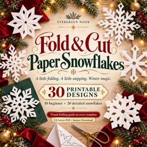 Może przedstawiać: Cyfrowy przewodnik zatytułowany Fold & Cut Paper Snowflakes od Evergreen Nook zawierający 30 wzorów do druku, 10 dla początkujących i 20 szczegółowych, z wizualną instrukcją składania, formatem PDF US Letter i natychmiastowym pobieraniem.