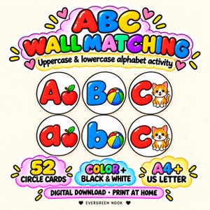 May include: An ABC wall matching activity set featuring uppercase and lowercase letters on circular cards. The design includes colorful illustrations of an apple, a beach ball, and a cat. Text includes 52 circle cards, color plus black and white, A4 plus US letter, and digital download print at home.
