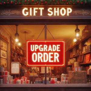 May include: A red sign with white text that reads "Upgrade Order" hanging in a shop window. The window is decorated with Christmas lights and greenery. The shop is a gift shop.