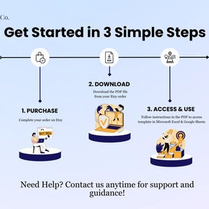Get started in 3 simple steps:
1. Purchase on Etsy. 
2. Download the PDF file and Excel file from your Etsy order. 
3. Follow instructions in the PDF to access & use the Google Sheets template.