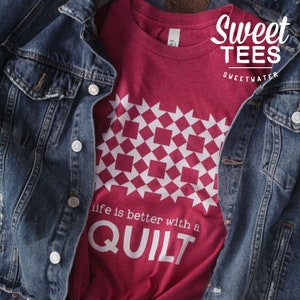 Life Is Better With A Quilt - Color Tee