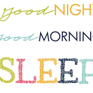 May include: A colorful graphic design with the words "good night", "good morning", and "SLEEP" in different colors. The word "SLEEP" is made up of numbers.
