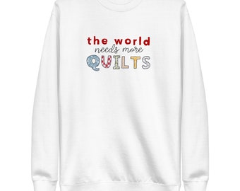 The World Needs More Quilts Crewneck Sweatshirt