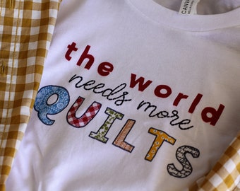 The World Needs More Quilts Short Sleeve Tee