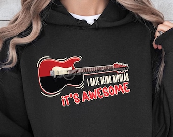 Gitarren Liebhaber Hoodie Ich hasse es, Bipolar zu sein Es ist fantastisch Musiker Geschenk Retro Rock Fan Shirt Mentale Gesundheit Humor Sweatshirt sarkastischer Hoodie