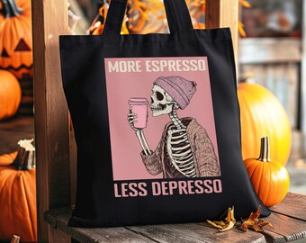 More Espresso Less Depresso Organic Cotton Tote Bag Skeleton Coffee Lover Bag EcoFriendly Reusable Tote Coffee Humor Smile More Shopper Tote