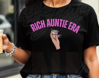 Rich Auntie Era Graphic Tee: Sassy Women's T-Shirt