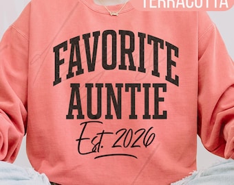 Favorite Auntie Est 2026 Shirt, New Aunt Gift, Pregnancy Announcement Auntie Shirt, First Time Aunt Tee, Custom Year Family Shirt