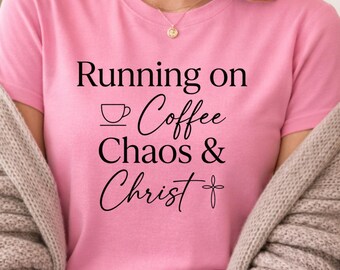 Running on Coffee Chaos & Christ Shirt, Christian Mom Shirt, Faith Based Mom Shirt, Funny ADHD Mom Shirt, Religious Gift for Mom