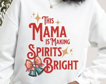 Christmas Sweatshirt for Mama, Mama Holiday Sweater, Cute Winter Sweater, Merry Christmas Shirt for Mother