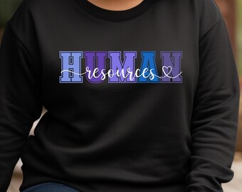 Human Resources Crewneck Sweatshirt: HR Manager Appreciation Gift