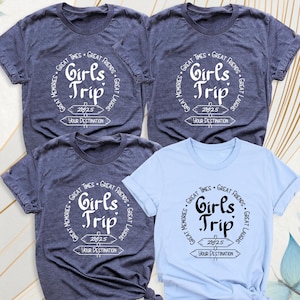 2025 Girls Trip Your Destination Shirt, Custom Great Memories Laughs Times Friends T-Shirt, Matching Girls Trip Tee, Girls Vacation Team Tee
