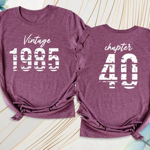 40th Birthday Shirt, Vintage 40th Birthday Year Number Shirt, 1985 T-Shirt, Classic 1985 Shirt, Best Friend 40th 1985 Vintage Birthday Shirt