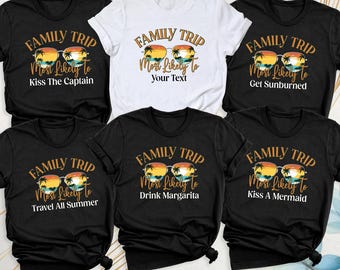 Most Likely to Family Trip Shirt, Matching Family Tee, Custom Family Shirt, Holiday Group Tee, Family Travel Tshirt, Most Likely to Shirt
