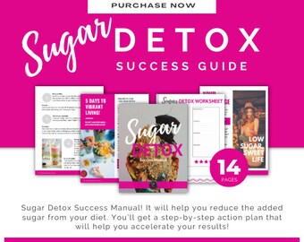 Zucker Detox Ratgeber | 5-Tage-Challenge, Essenspläne, Gesundheitsratgeber & Mehr