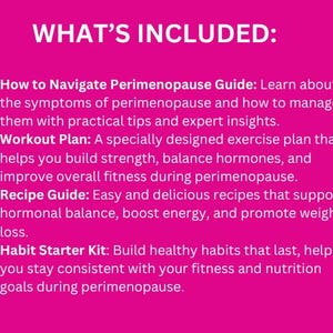 May include: Pink background with a list of resources for navigating perimenopause. The list includes a guide, workout plan, recipe guide, and habit starter kit.