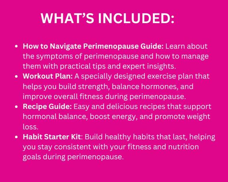 May include: Pink background with a list of resources for navigating perimenopause. The list includes a guide, workout plan, recipe guide, and habit starter kit.