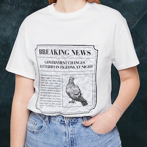 Government Changes Batteries in Pigeons at Night | Funny Unisex T-Shirt, Conspiracy Humor, Weirdcore, Oddly specific, t shirt, pigeon shirt
