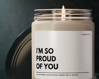 I'm So Proud of You Scented Soy Candle - 9oz Gift