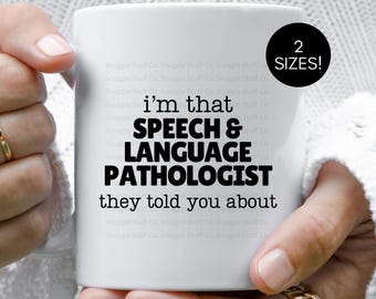 Funny Speech Language Pathologist Mug: SLP Gift