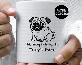 Personalized Pug Mom Coffee Mug - Custom Pet Lover Gift