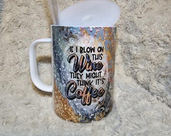 Beautiful Funny Saying Coffee Cup