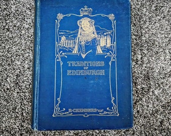 1912 Traditions of Edinburgh Antique Book