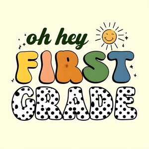 Fröhlich Oh Hey FIRST GRADE Clipart mit bunten Buchstaben und lächelnder Sonne für Spaß Sublimationsdesign, Sofort Download