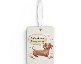 She's with Me for My Weiner Car Air Freshener | Dachshund, Dog, Funny