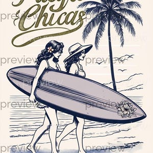 May include: Illustration of two women walking on a beach, carrying a surfboard. The image features a palm tree, ocean waves, and the text "Pacific Chicas" in gold lettering. The women are in swimwear.