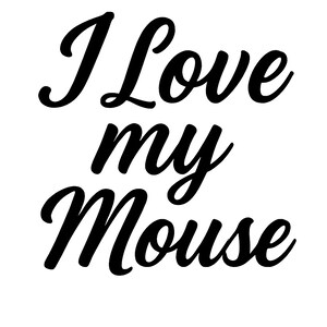 Clipart de fuente cursiva elegante "Me encanta mi ratón" para diseño de sublimación de descarga instantánea