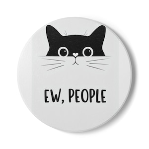Whimsical Cat Coaster - Funny Ceramic Drink Coaster with &#39;Ew, People&#39; Design, Perfect for Cat Lovers, Home Decor, Gift Idea, Coffee Table