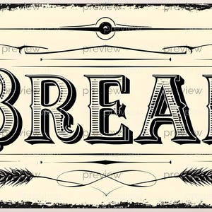 May include: A vintage-style metal sign with the word "BREAD" in large, ornate black letters. The sign has a cream-colored background with decorative lines and wheat illustrations. The edges are distressed.