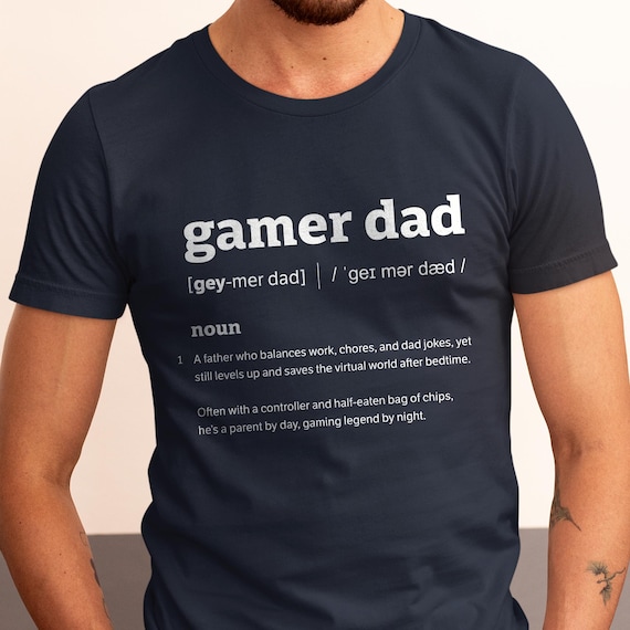 Gamer Dad Dictionary Definition Shirt with Funny Quote for Fathers Who Play Video Games