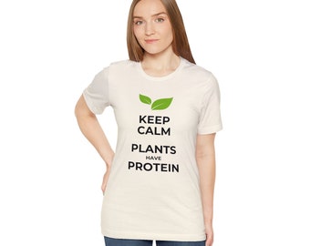 Keep Calm, Plants Have Protein | Simple Green Leaves Vegan Emblem T-shirt | Eco Positive Top | Trendy Tee | Organic Cotton Shirt"