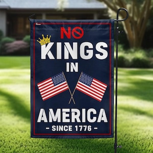 No Kings In USA Garden Flag, Rejecting Kings Since 1776 Holiday Garden Flag, Pro Democracy Outdoor Flag, Eminist Liberal American Prote