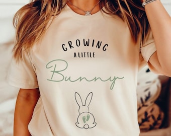 Growing A Little Bunny Maternity Shirt, Pregnancy Announcement, Pregnancy Reveal Shirt, Easter Maternity, Easter Pregnancy Reveal Shirt